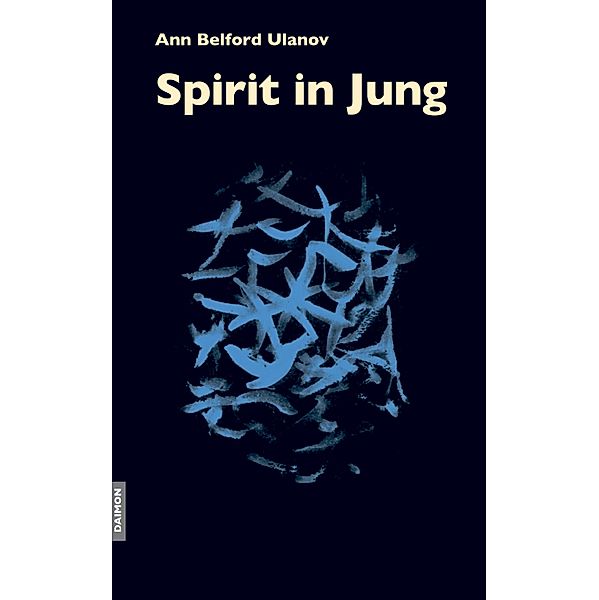 Spirit in Jung, Ann Belford Ulanov