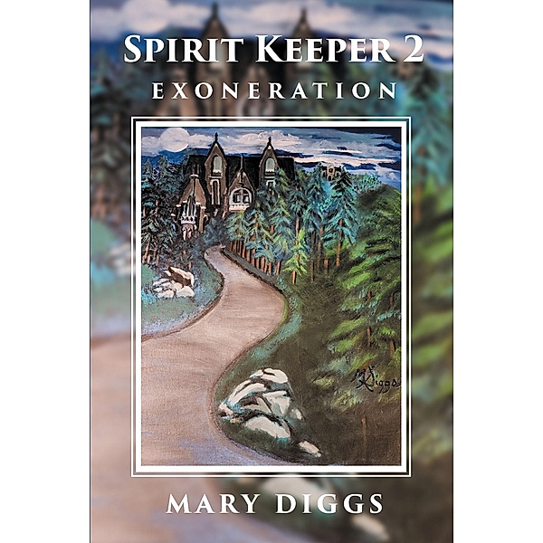 Spirit Keeper 2, Mary Diggs
