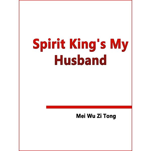 Spirit King's My Husband, Mei Wuzitong