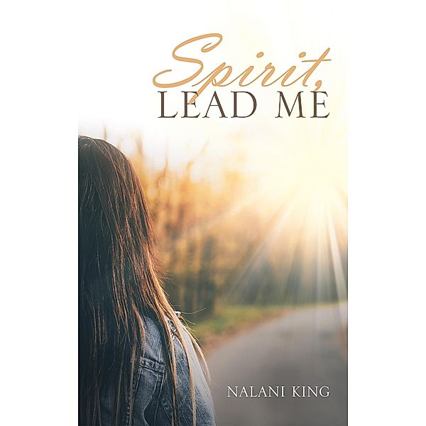 Spirit, Lead Me, Nalani King