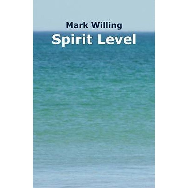 Spirit Level, Mark Willing