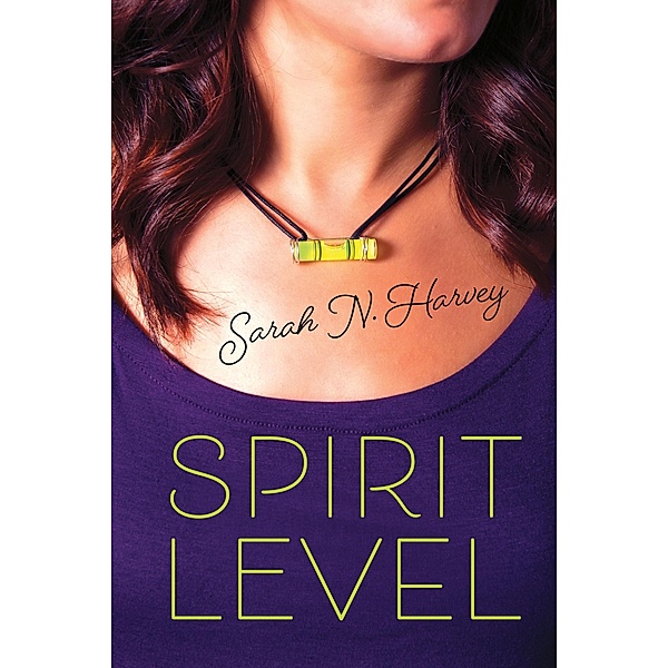 Spirit Level / Orca Book Publishers, Sarah N. Harvey