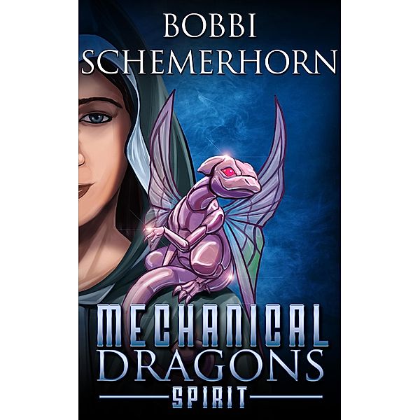 Spirit (Mechanical Dragons Fantasy Series, #2) / Mechanical Dragons Fantasy Series, Bobbi Schemerhorn