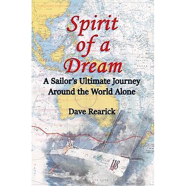 Spirit of a Dream / Seaworthy Publications, Inc., Dave Rearick