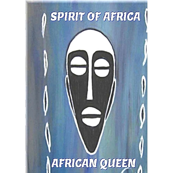 SPIRIT OF AFRICA, african queen