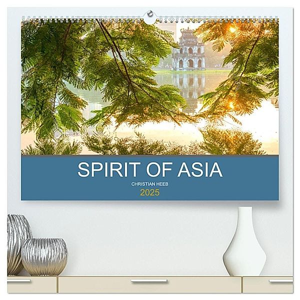 Spirit of Asia (hochwertiger Premium Wandkalender 2025 DIN A2 quer), Kunstdruck in Hochglanz, Calvendo, Christian Heeb