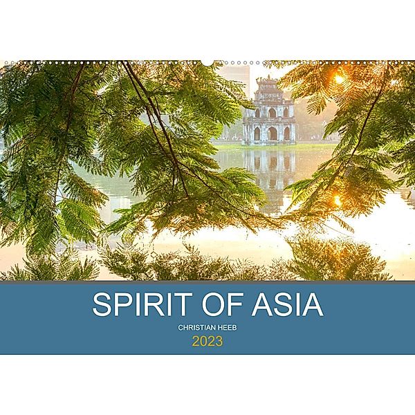 Spirit of Asia (Wandkalender 2023 DIN A2 quer), Christian Heeb