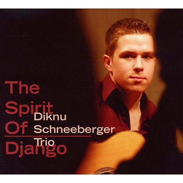 Spirit Of Django, Diknu Schneeberger Trio