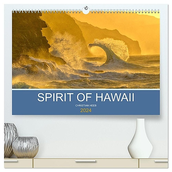 SPIRIT OF HAWAII (hochwertiger Premium Wandkalender 2024 DIN A2 quer), Kunstdruck in Hochglanz, Christian Heeb