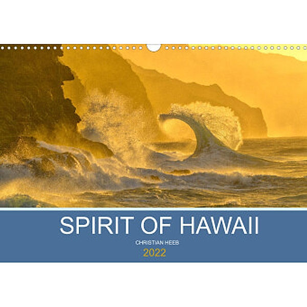 SPIRIT OF HAWAII (Wandkalender 2022 DIN A3 quer), Christian Heeb
