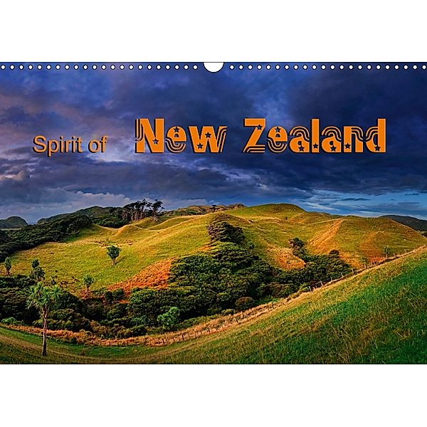 Spirit of New Zealand (Wall Calendar 2018 DIN A3 Landscape), Michael Rucker