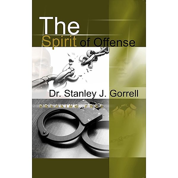 Spirit of Offense, Stanley J. Gorrell