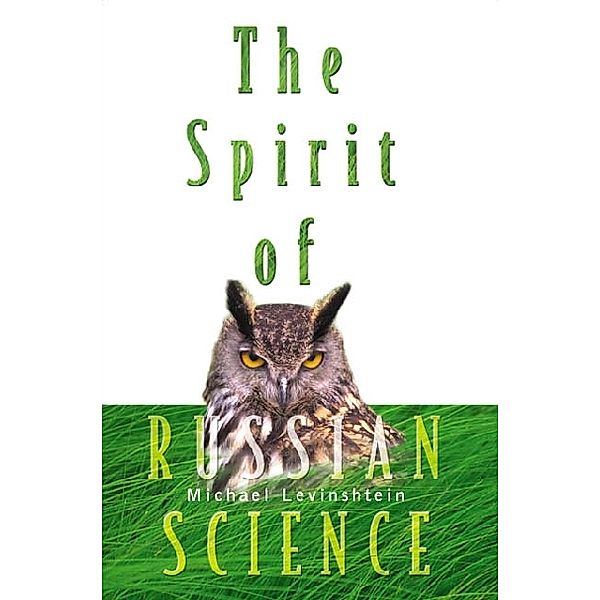 Spirit Of Russian Science, The, Michael E Levinshtein