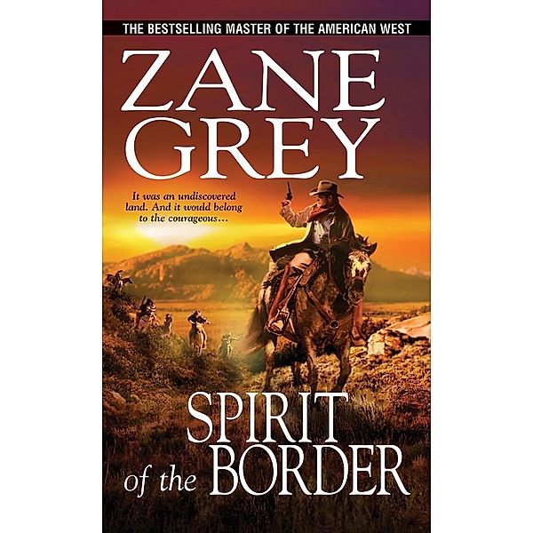 Spirit of the Border, Zane Grey