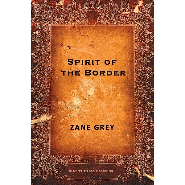 Spirit of the Border / Joe Books Inc., Zane Grey