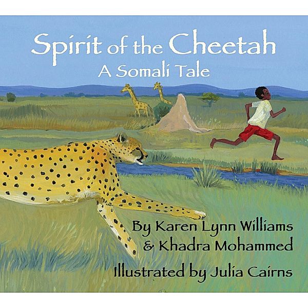 Spirit of the Cheetah, Karen Lynn Williams, Khadra Mohammed