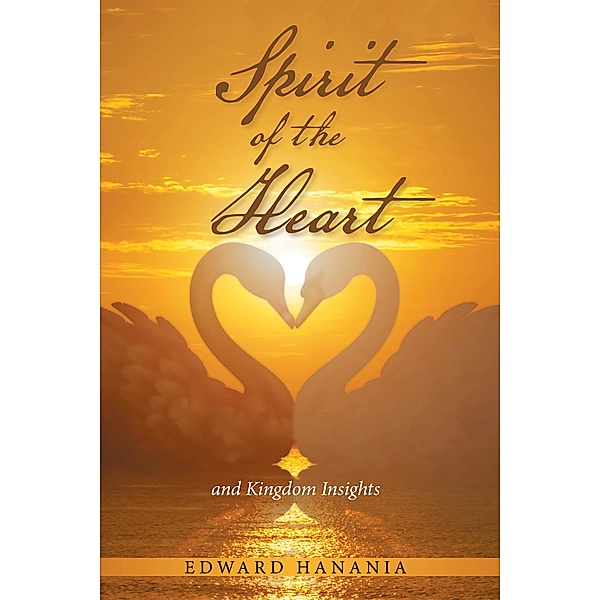 Spirit of the Heart, Edward Hanania
