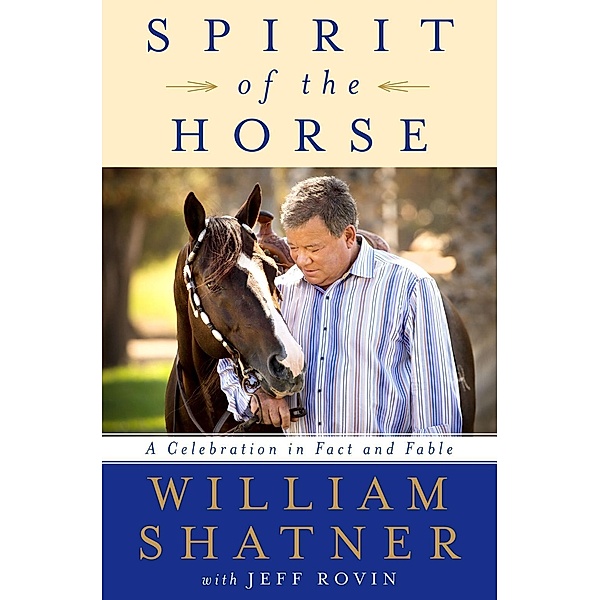 Spirit of the Horse, William Shatner