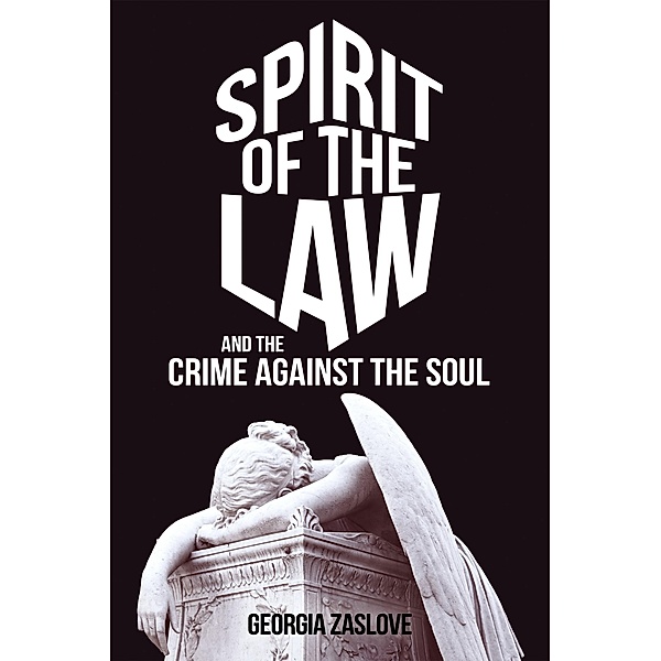 Spirit of the Law, Georgia Zaslove