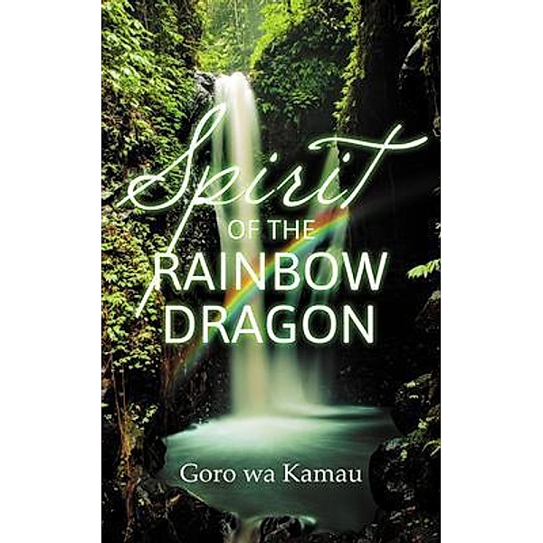 Spirit of the Rainbow Dragon, Goro Wa Kamau