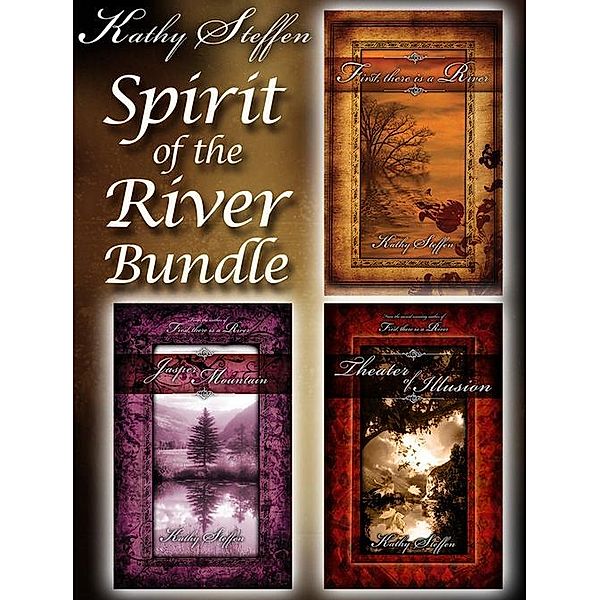 Spirit of the River Bundle: Spirit of the River Bundle, Kathy Steffen