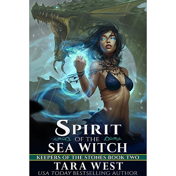 Spirit of the Sea Witch (Keepers of the Stones) / Keepers of the Stones, Tara West