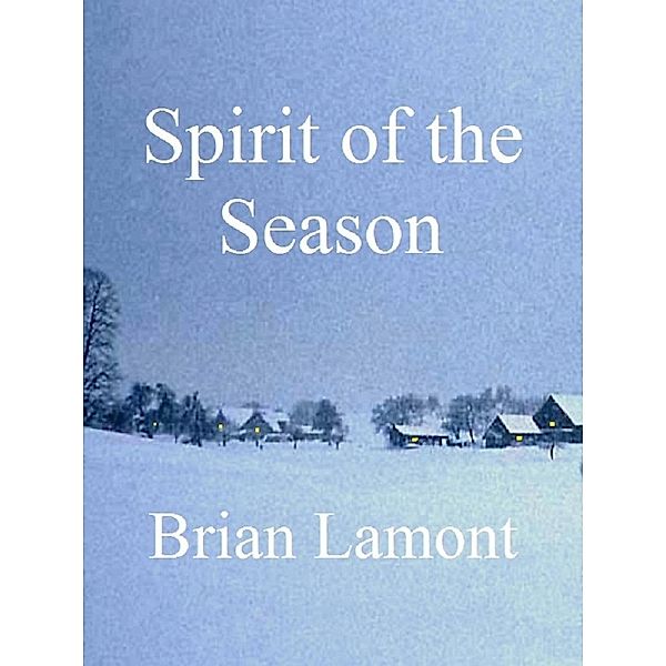 Spirit of the Season, Brian Lamont