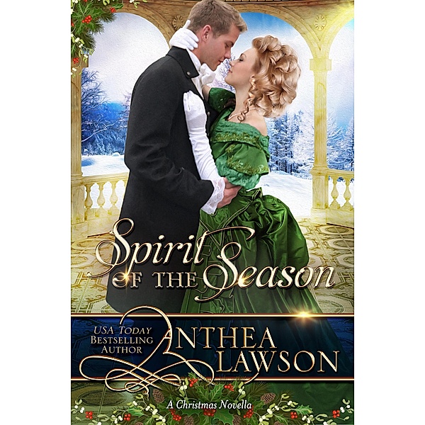Spirit of the Season: A Sweet Regency Christmas Tale (Noble Holidays, #6) / Noble Holidays, Anthea Lawson