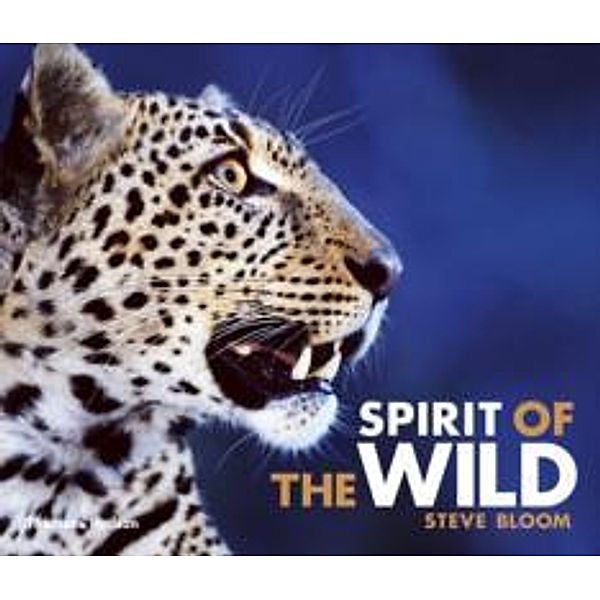 Spirit of the Wild, Steve Bloom