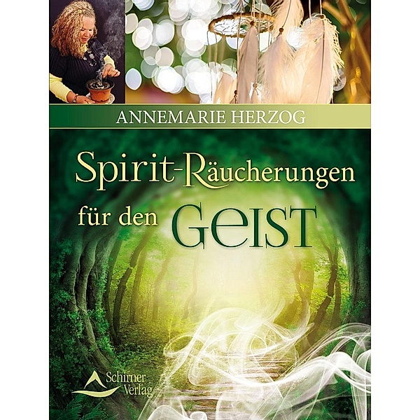 Spirit-Räucherungen für den Geist, Annemarie Herzog
