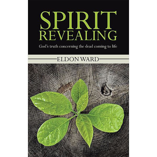 Spirit Revealing, Eldon Ward