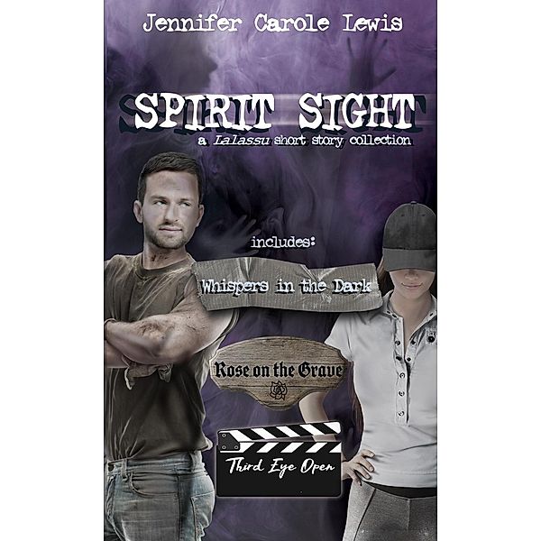 Spirit Sight: a Lalassu Short Story Collection (Spirit Sight Short Stories) / Spirit Sight Short Stories, Jennifer Carole Lewis
