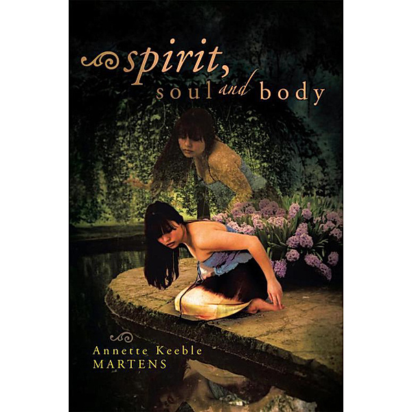Spirit, Soul and Body, Annette Keeble Martens