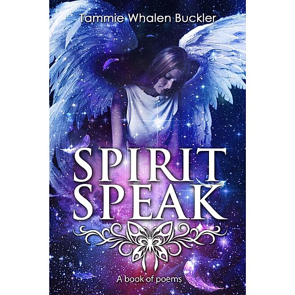 Spirit Speak, Tammie Whalen Buckler