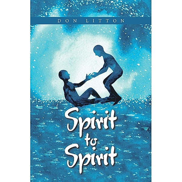 Spirit to Spirit, Don Litton