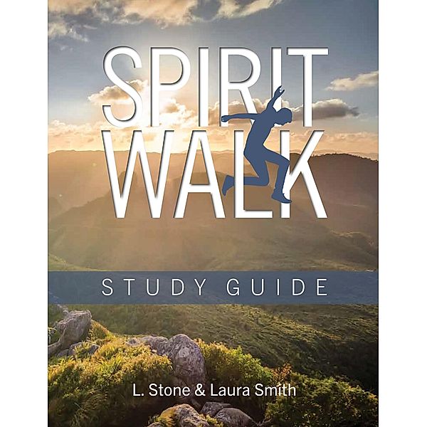 Spirit Walk Study Guide, Laura Smith, Lauren Stone