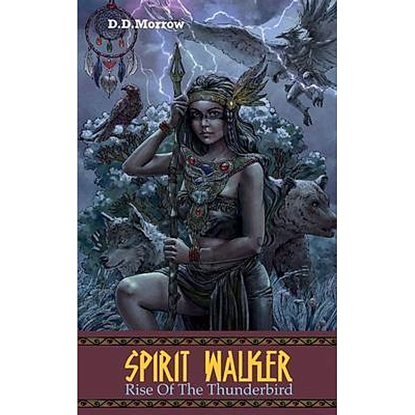 Spirit Walker, D. D. Morrow
