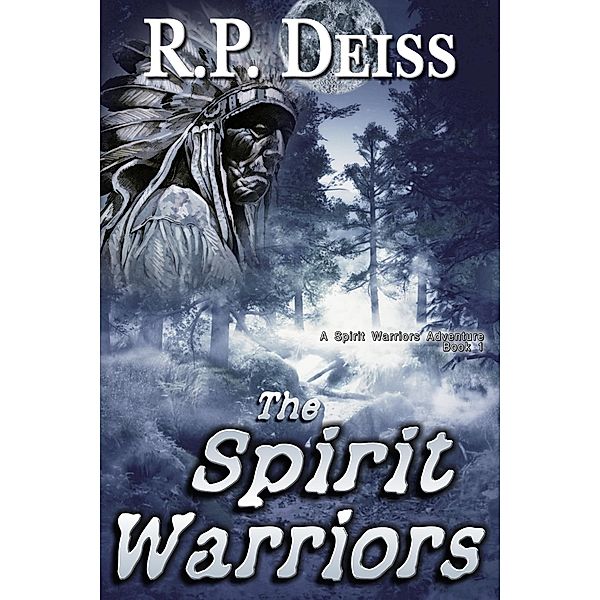 Spirit Warriors / R. P. Deiss, R. P. Deiss