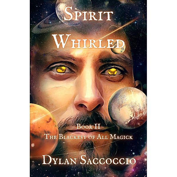 Spirit Whirled: The Blackest of All Magick, Dylan Saccoccio