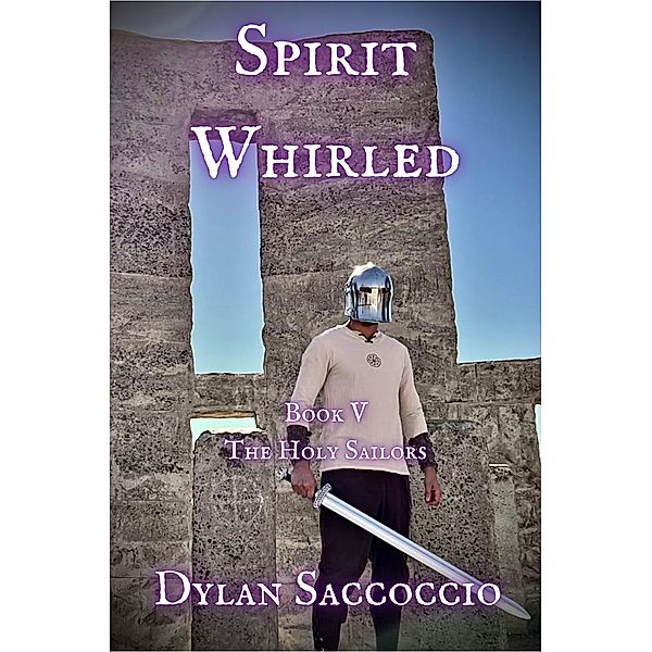 Spirit Whirled: The Holy Sailors, Dylan Saccoccio