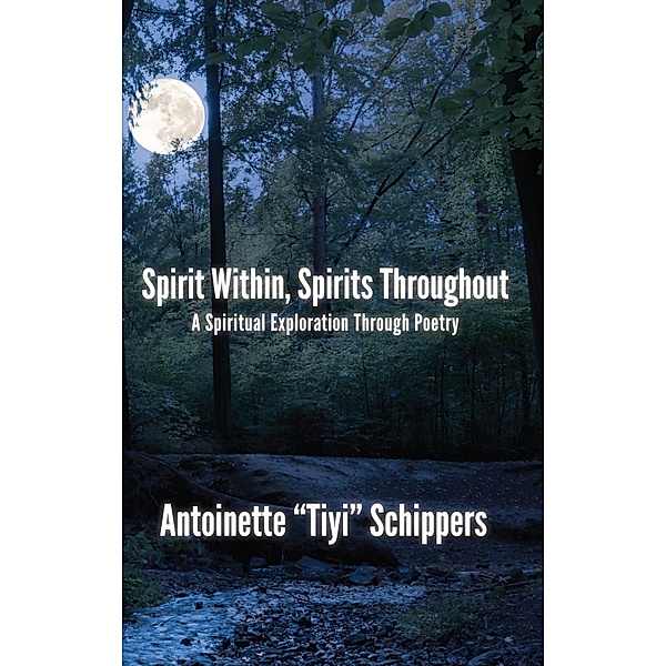 Spirit Within, Spirits Throughout, Schippers Antoinette "Tiyi" Schippers