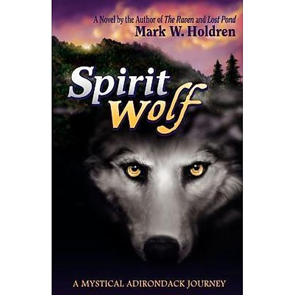 Spirit Wolf, Mark W Holdren