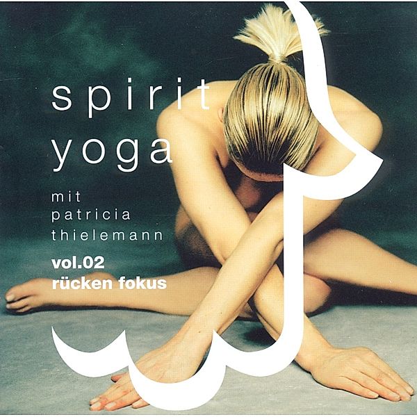 Spirit Yoga-Vol.2 (Rückenfokus), Patricia Thielemann