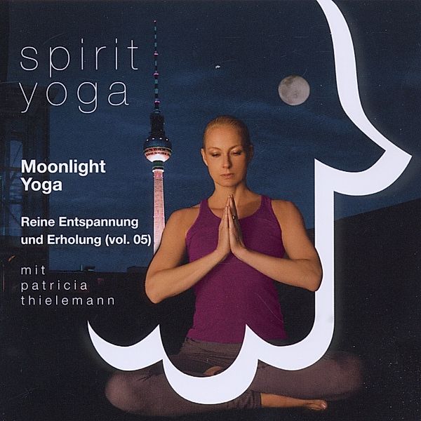 Spirit Yoga-Vol.5 (Moonlight), Patricia Thielemann