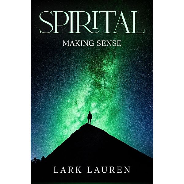 Spirital - Making Sense / Spirital, Lark Lauren