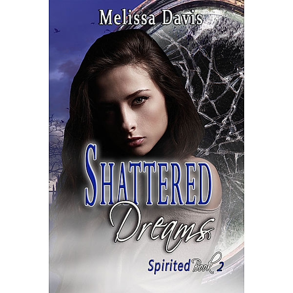 Spirited: Shattered Dreams, Melissa Davis