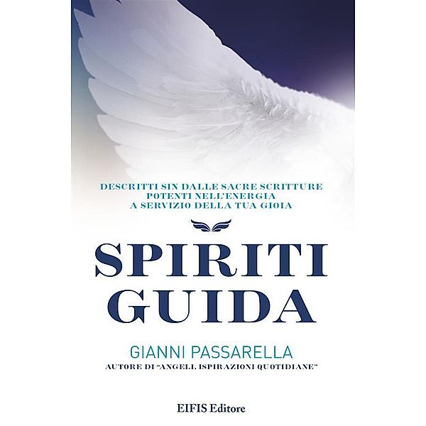 Spiriti Guida / Angels, Gianni Passarella