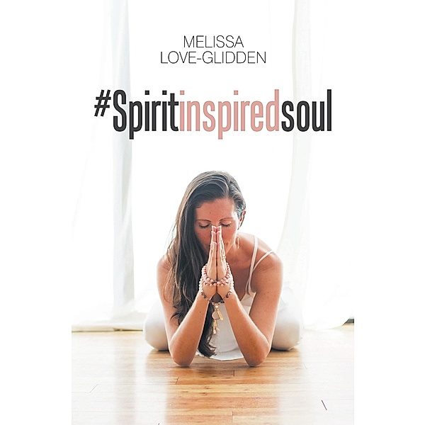 #Spiritinspiredsoul, Melissa Love-Glidden