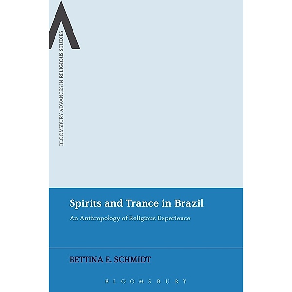 Spirits and Trance in Brazil, Bettina E. Schmidt