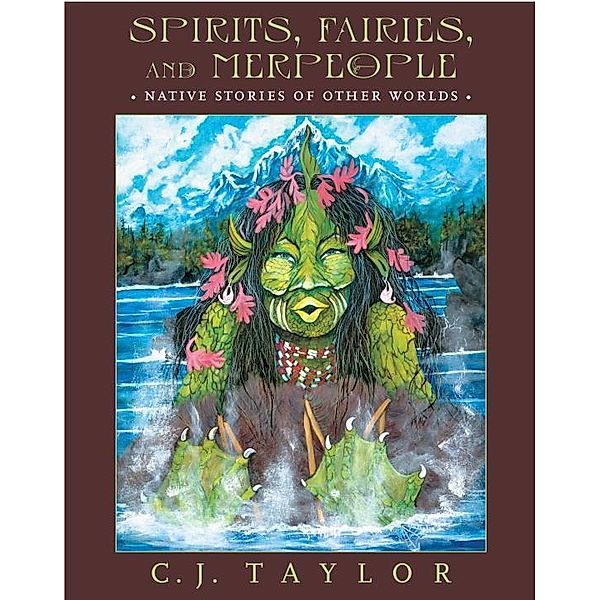 Spirits, Fairies, and Merpeople, C. J. Taylor